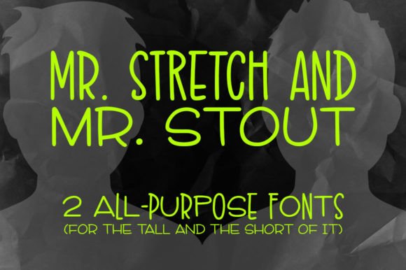 Mr. Stretch & Mr. Stout: A Dynamic Font Duo for Crafters & Product Makers